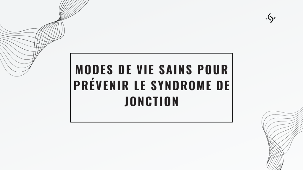 syndrome de jonction | 4 Points Important
