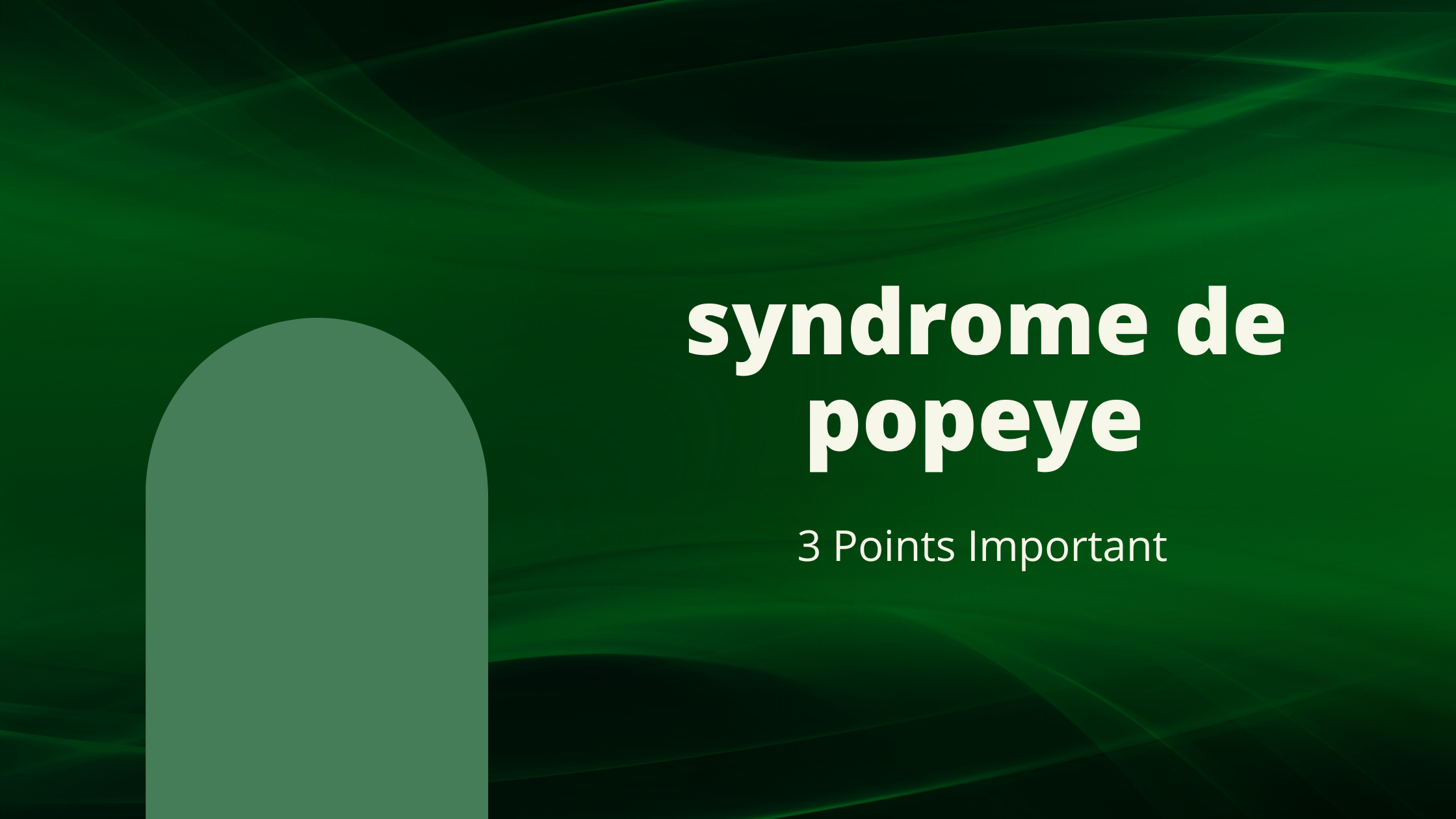 syndrome de popeye | 3 Points Important