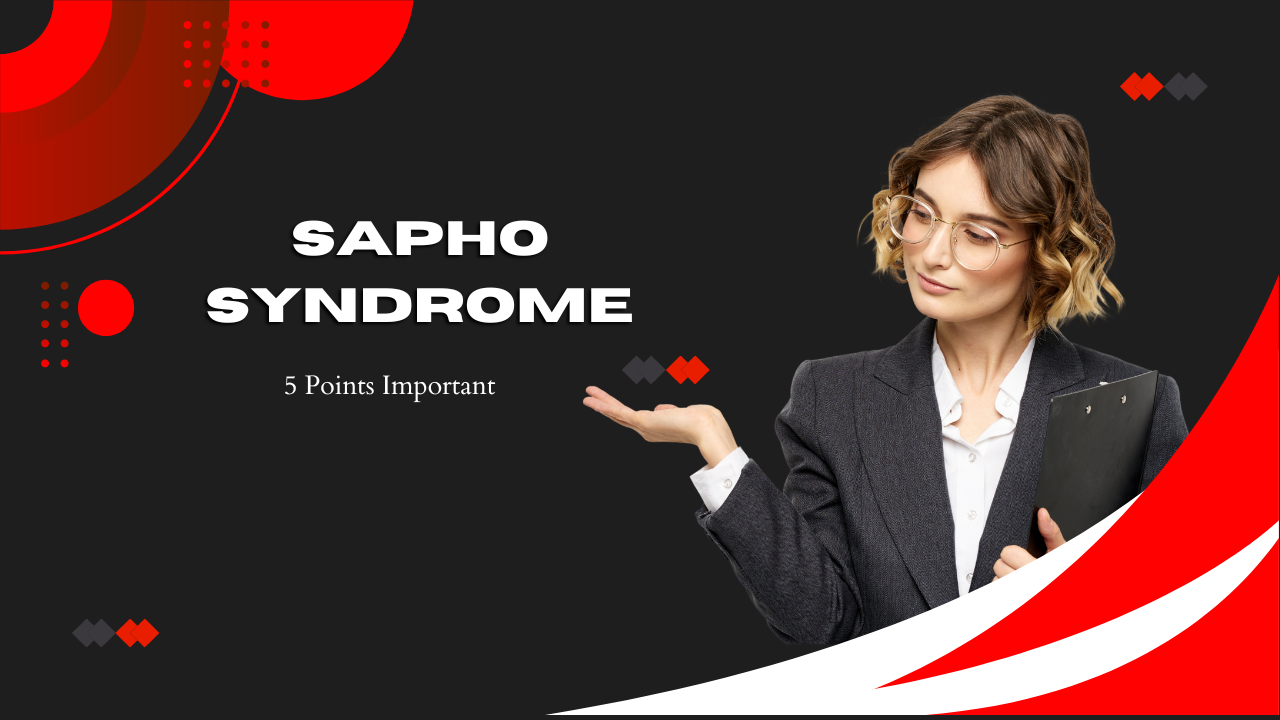 sapho syndrome | 5 Points Important