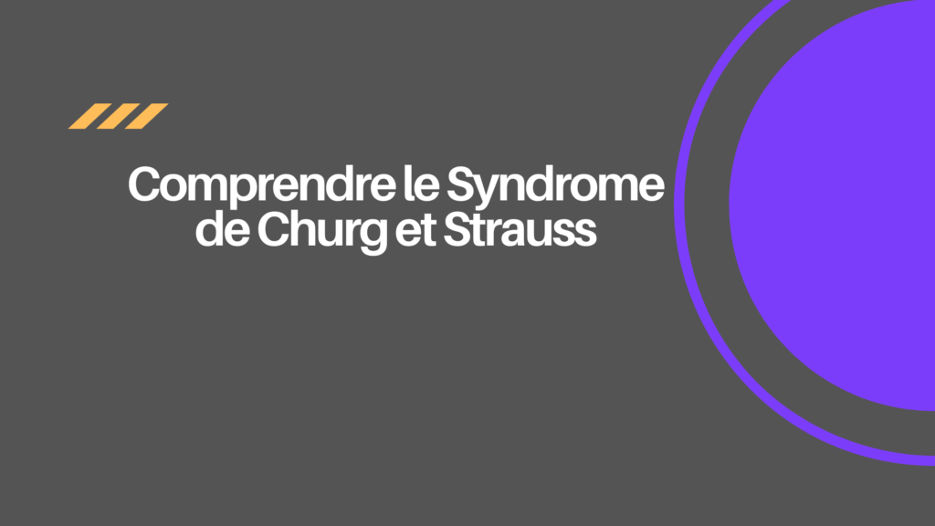syndrome de Churg et Strauss  | 4 Points Important