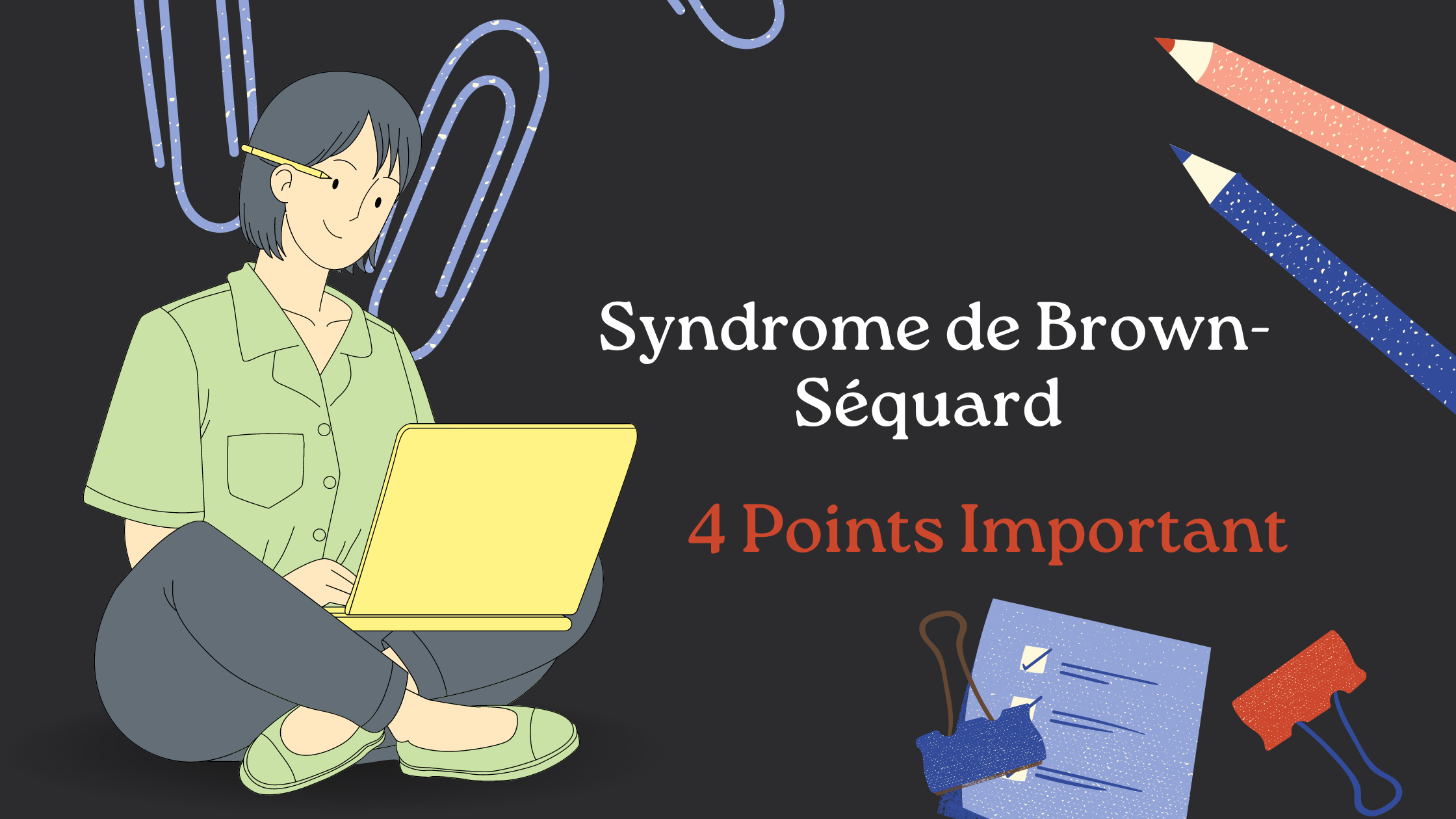 Syndrome de Brown-Séquard | 4 Points Important