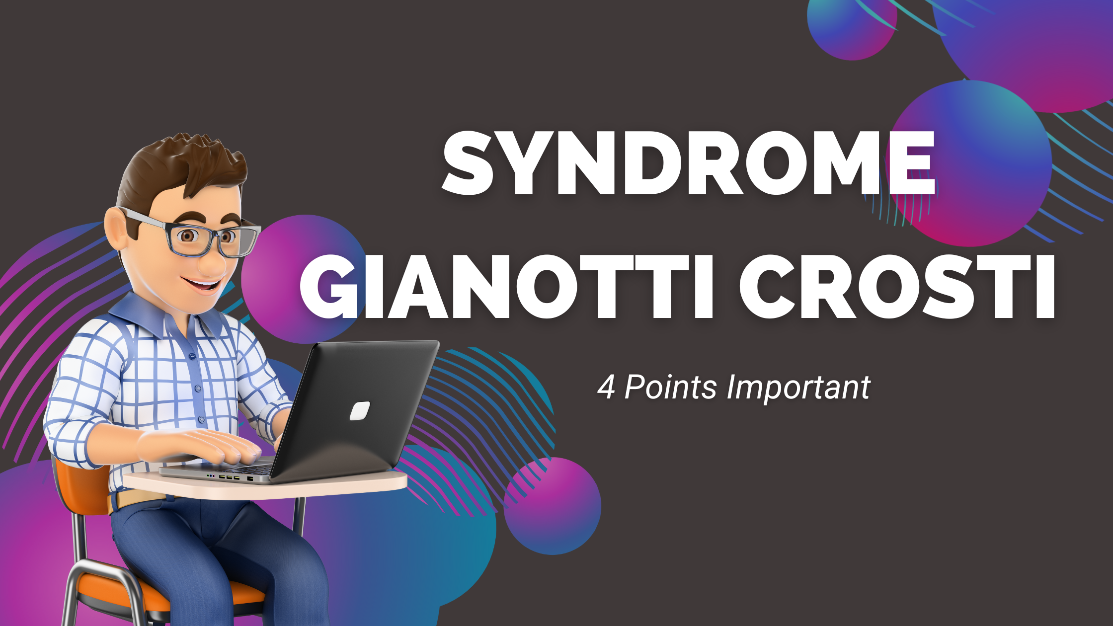 Syndrome Gianotti Crosti  | 4 Points Important