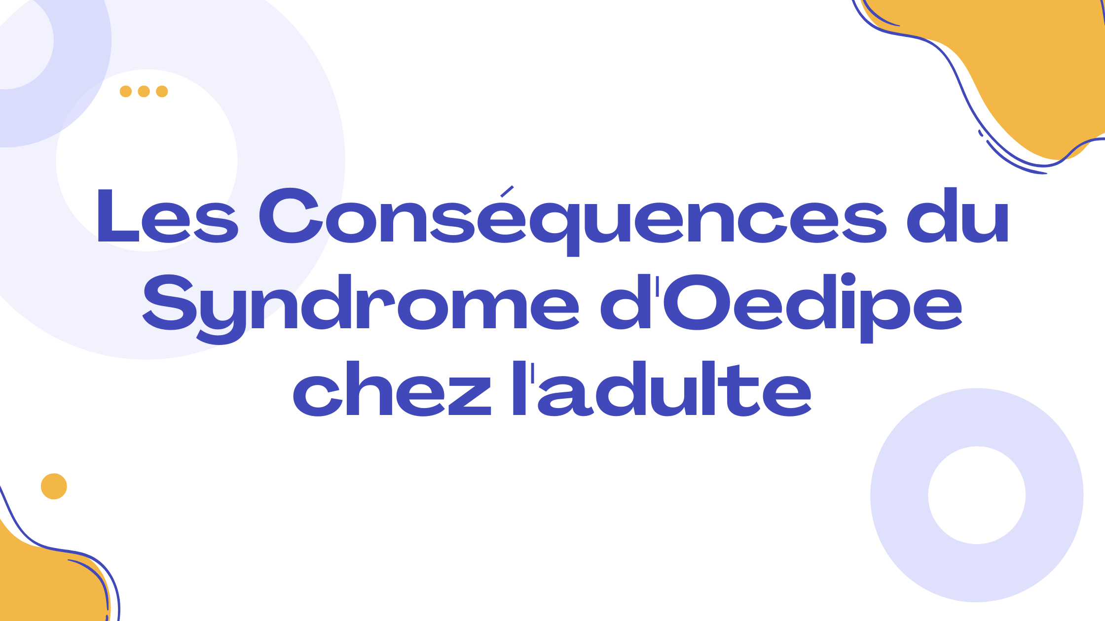 Syndrome d'Oedipe Chez l'Adulte | 5 Points Important
