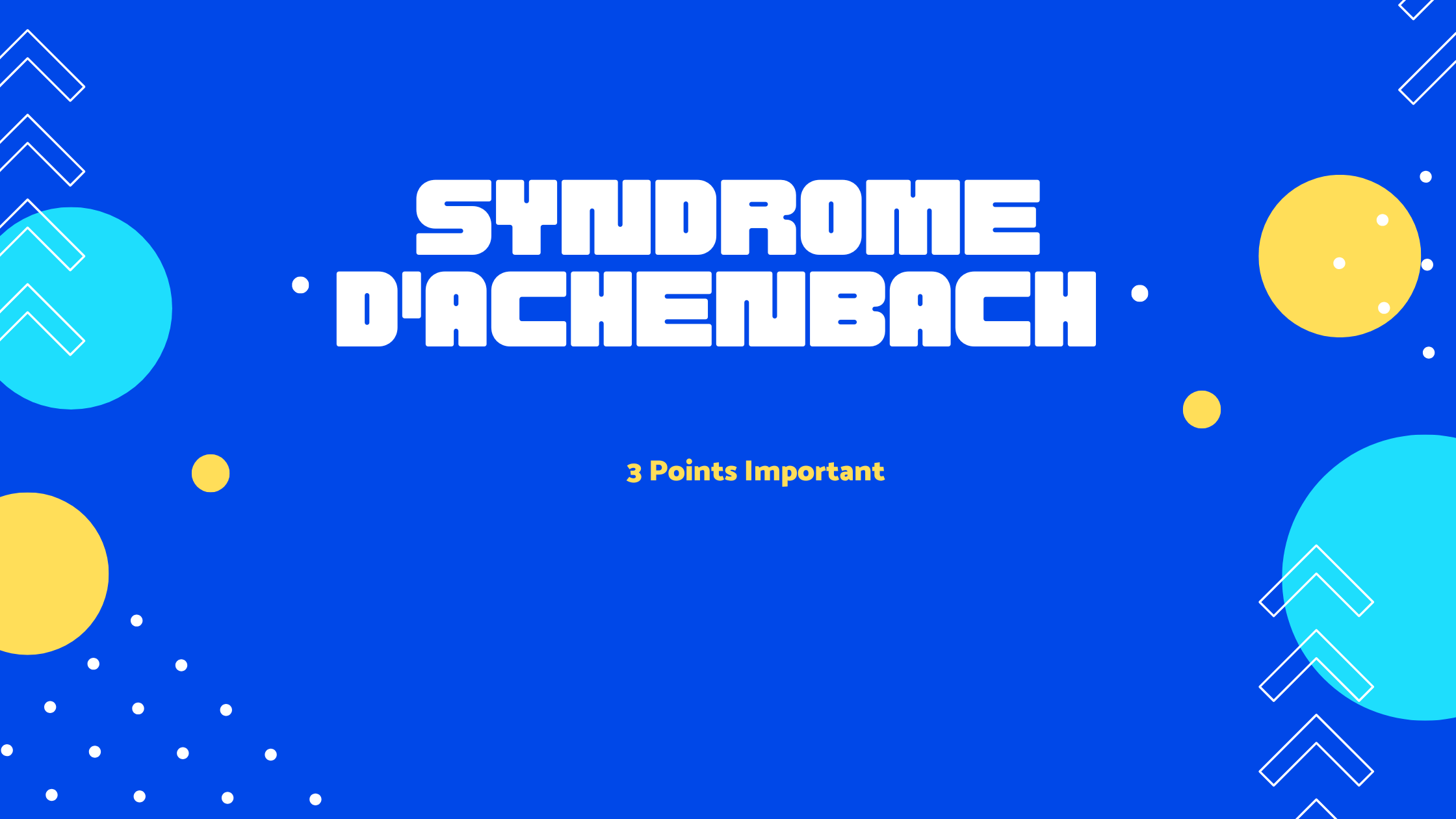 Syndrome d'Achenbach | 3 Points Important