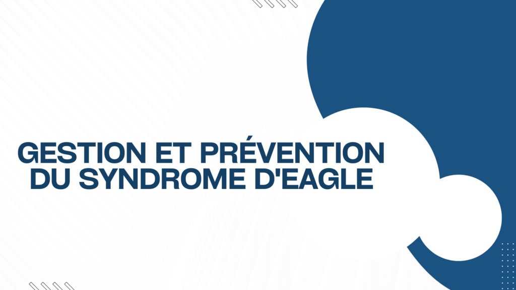 Syndrome d'Eagle  | 4 Points Important