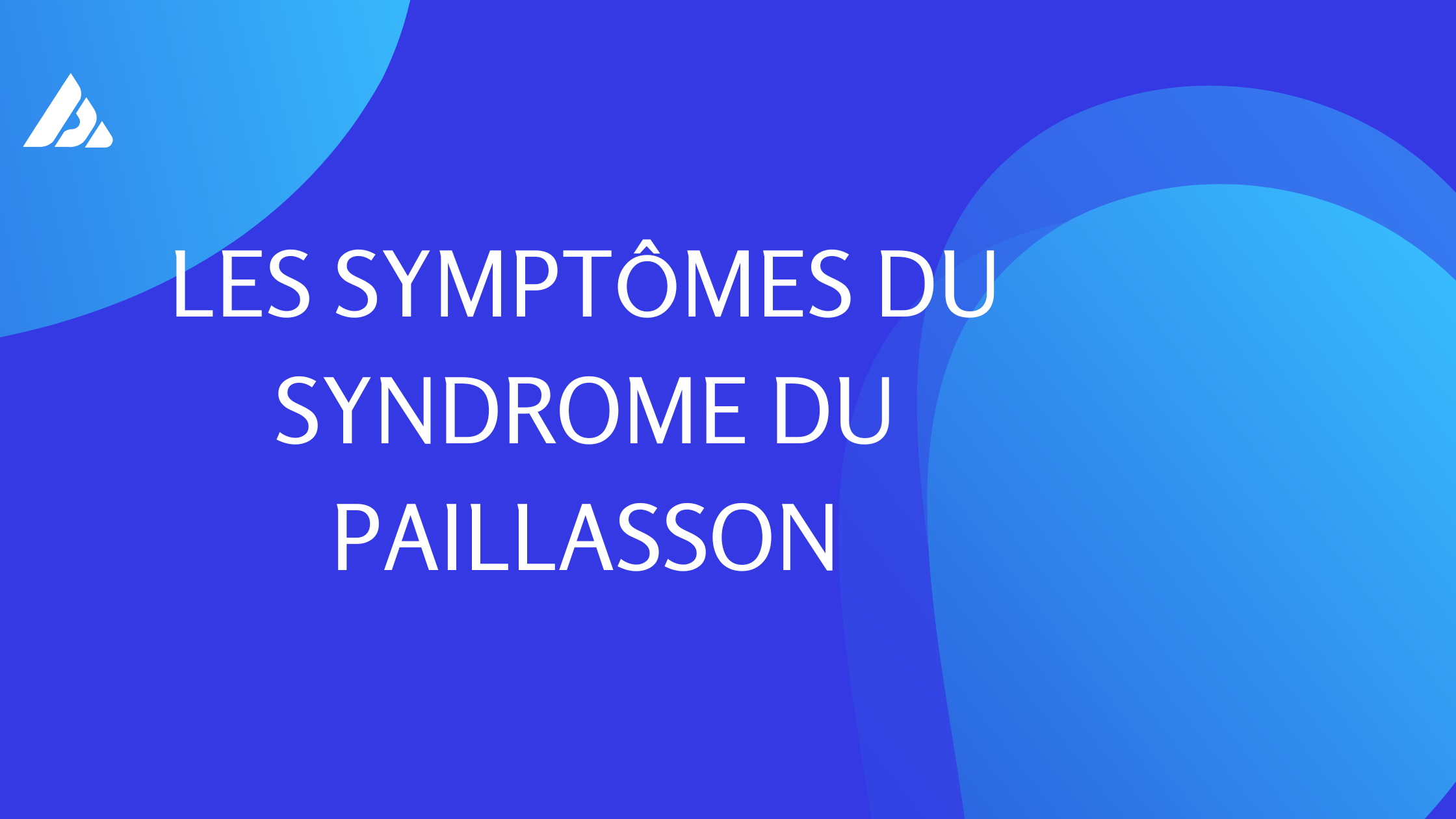 syndrome du paillasson | 4 Points Important
