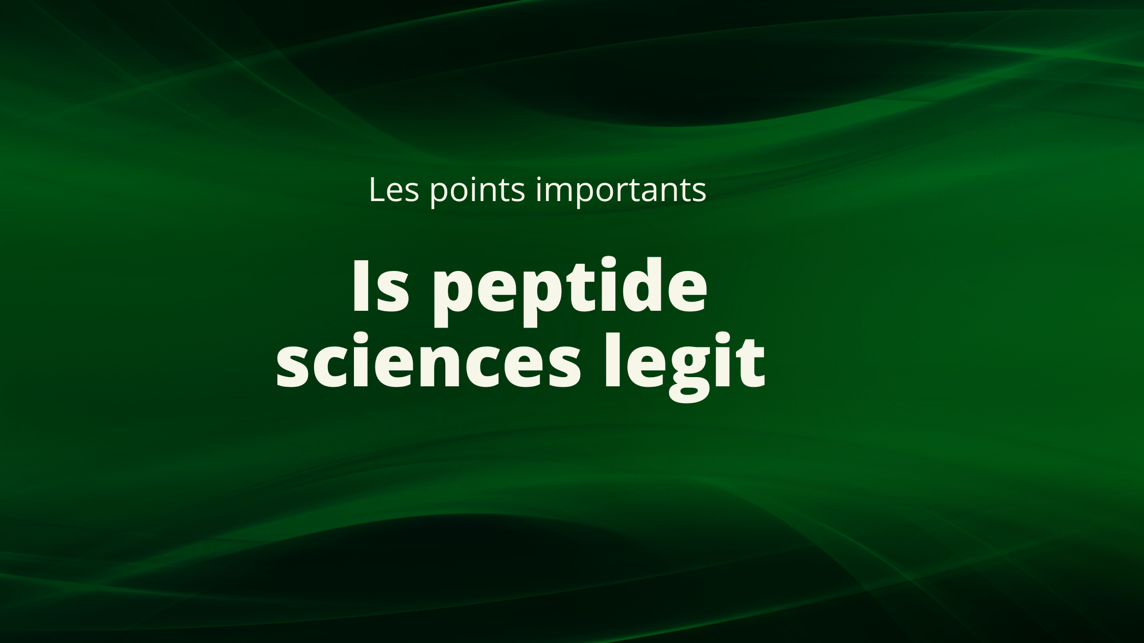 Is peptide sciences legit | Les points importants