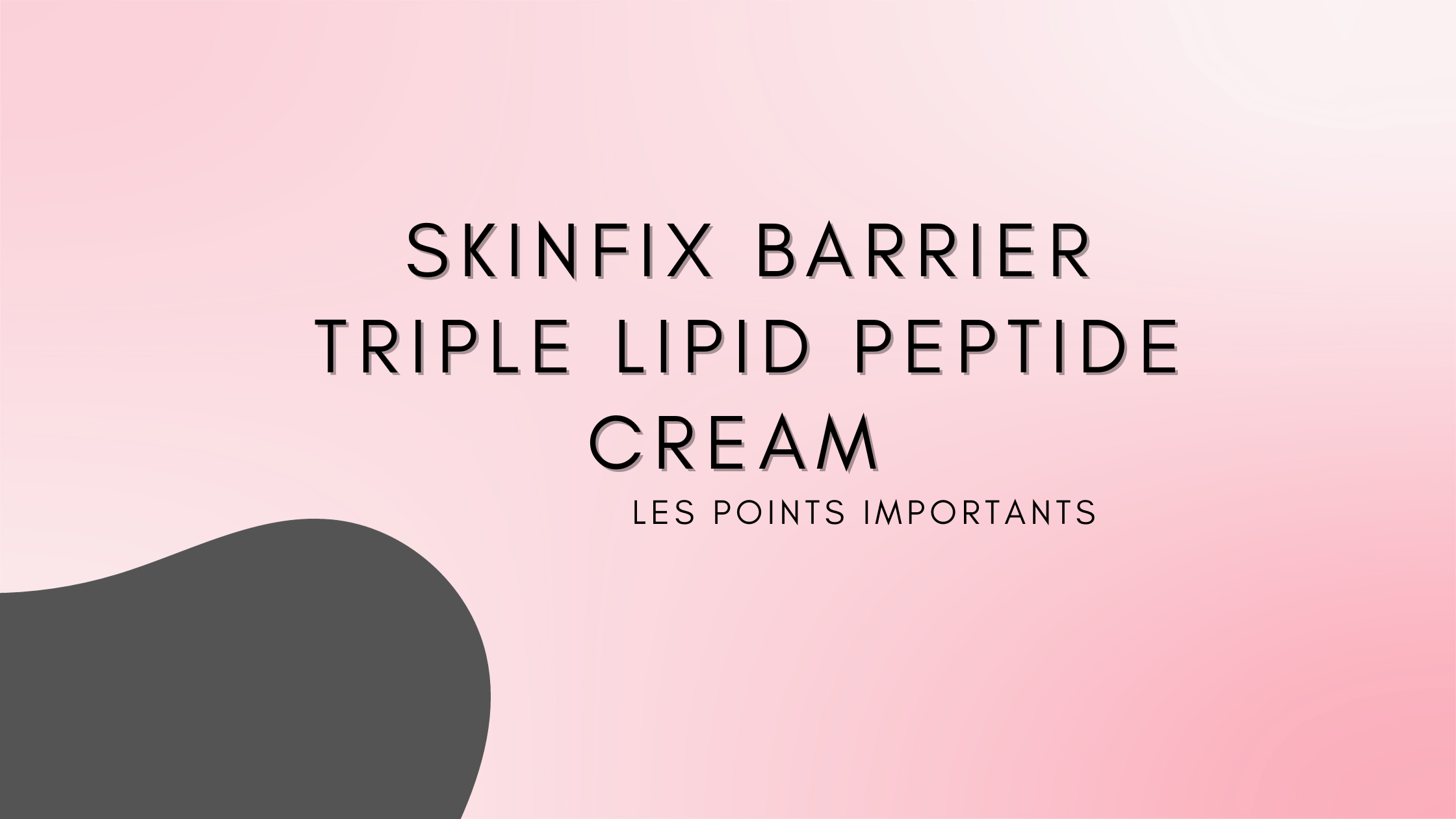 skinfix barrier triple lipid peptide cream | Les points importants