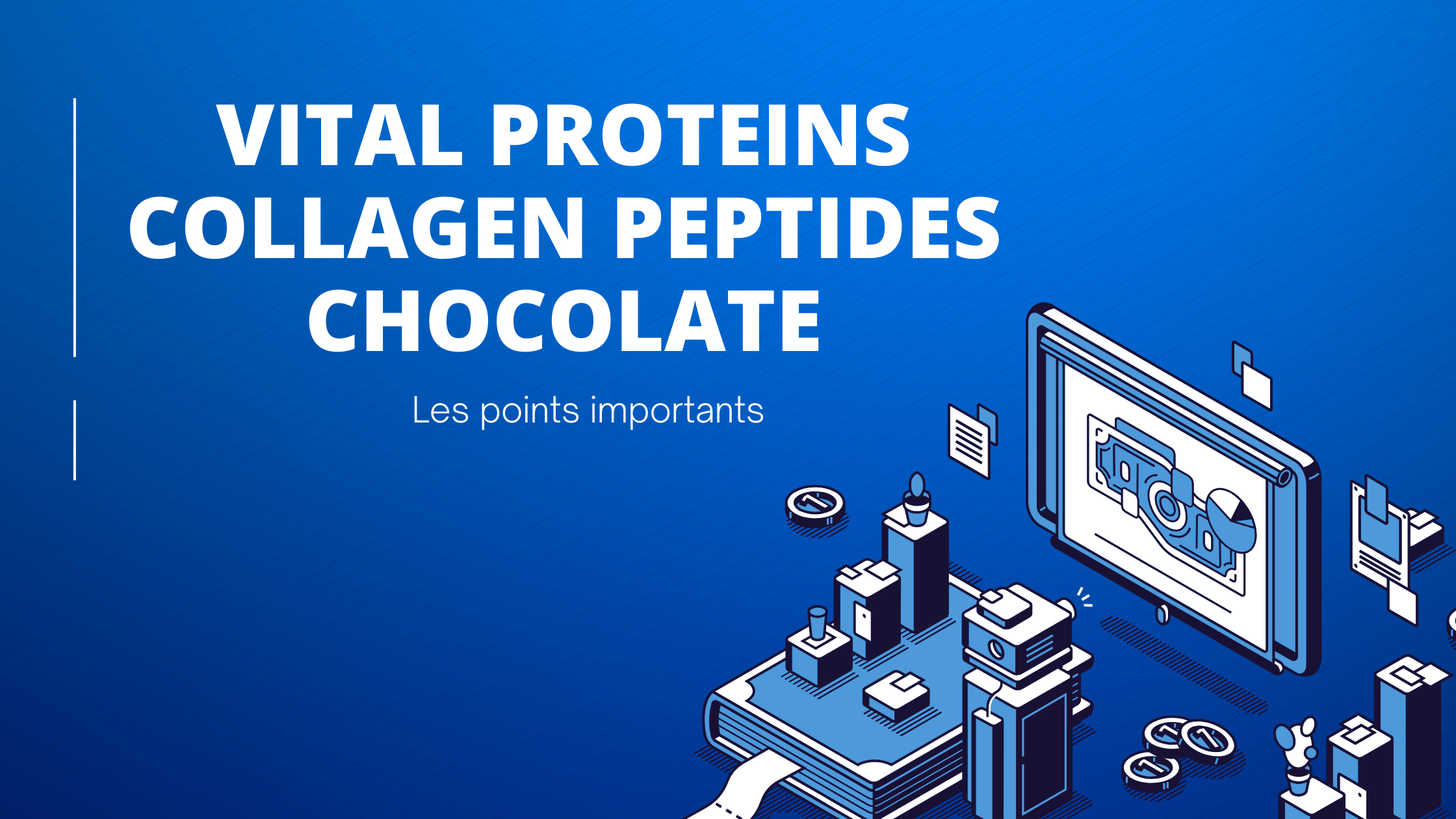 Vital proteins collagen peptides chocolate | Les points importants