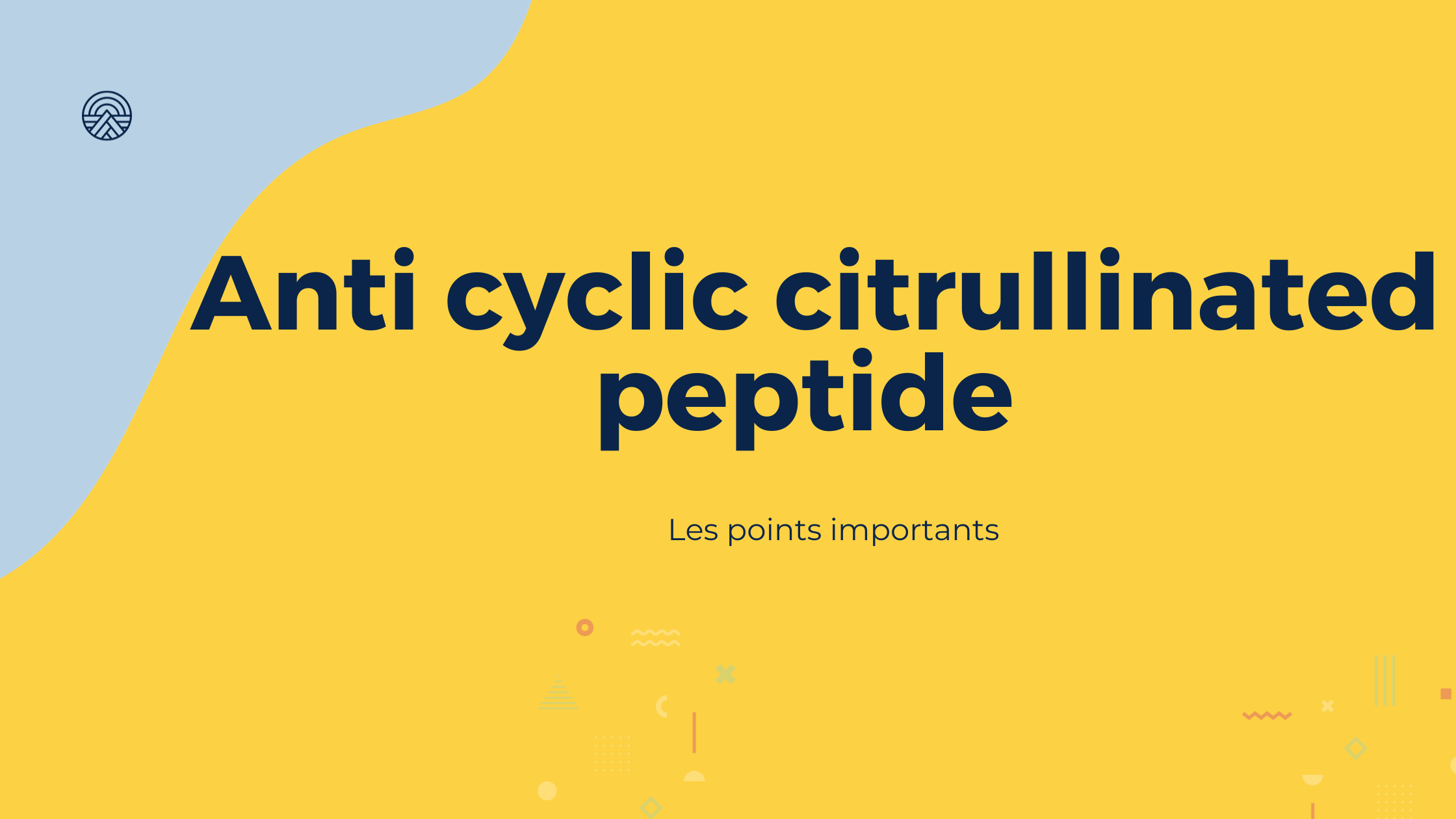 Anti cyclic citrullinated peptide | Les points importants