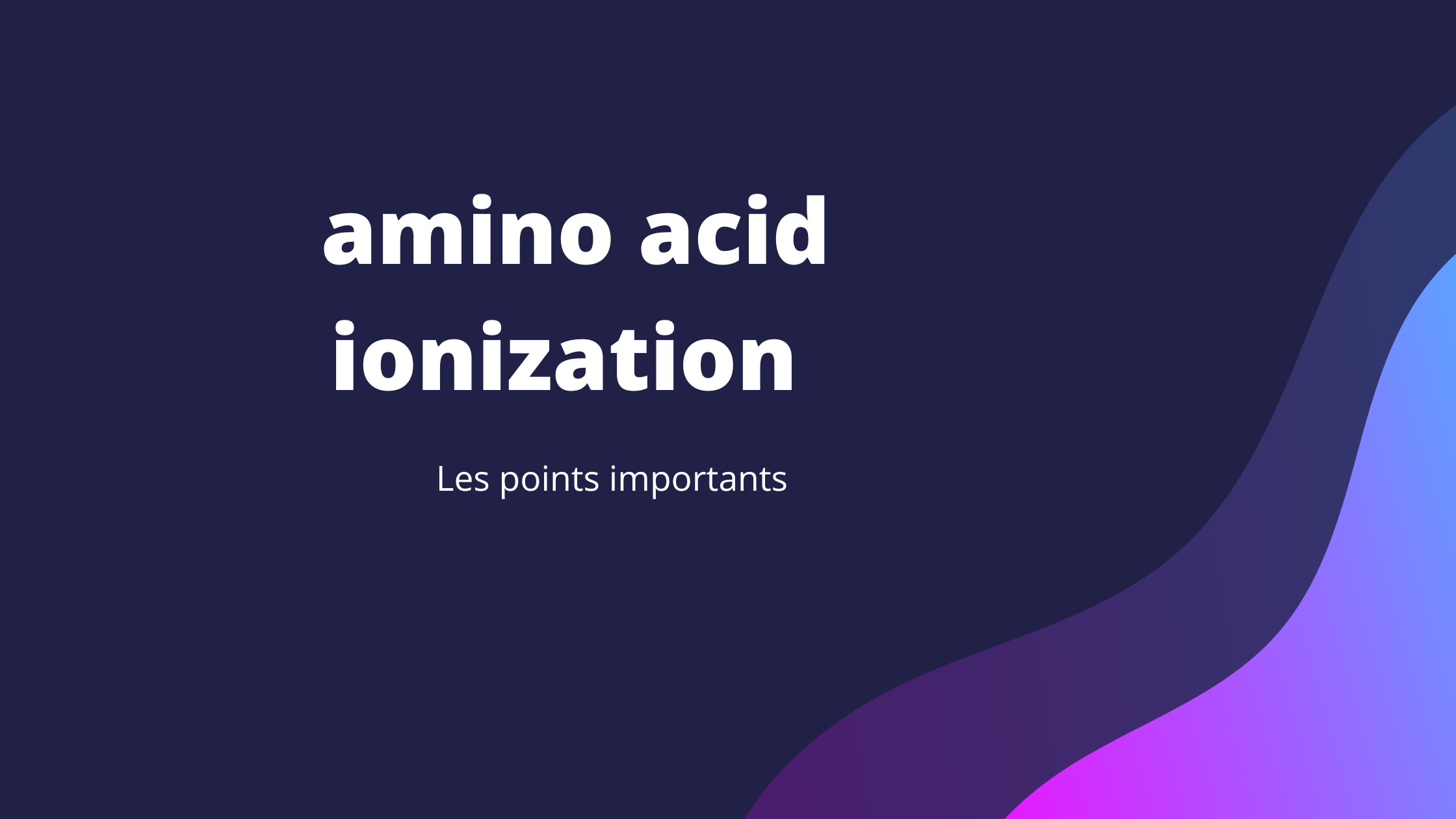 amino acid ionization | Les points importants