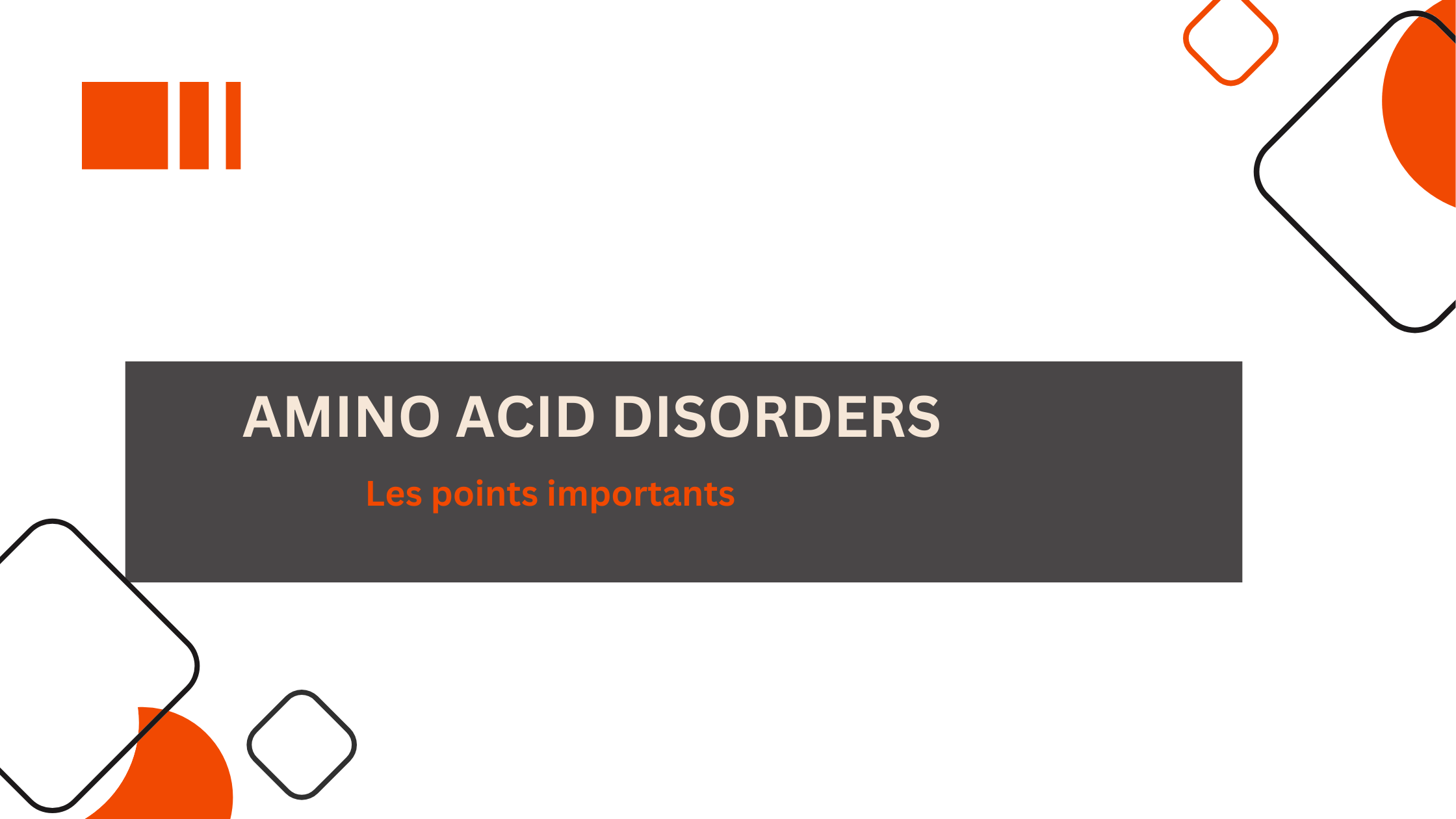 amino acid disorders | Les points importants