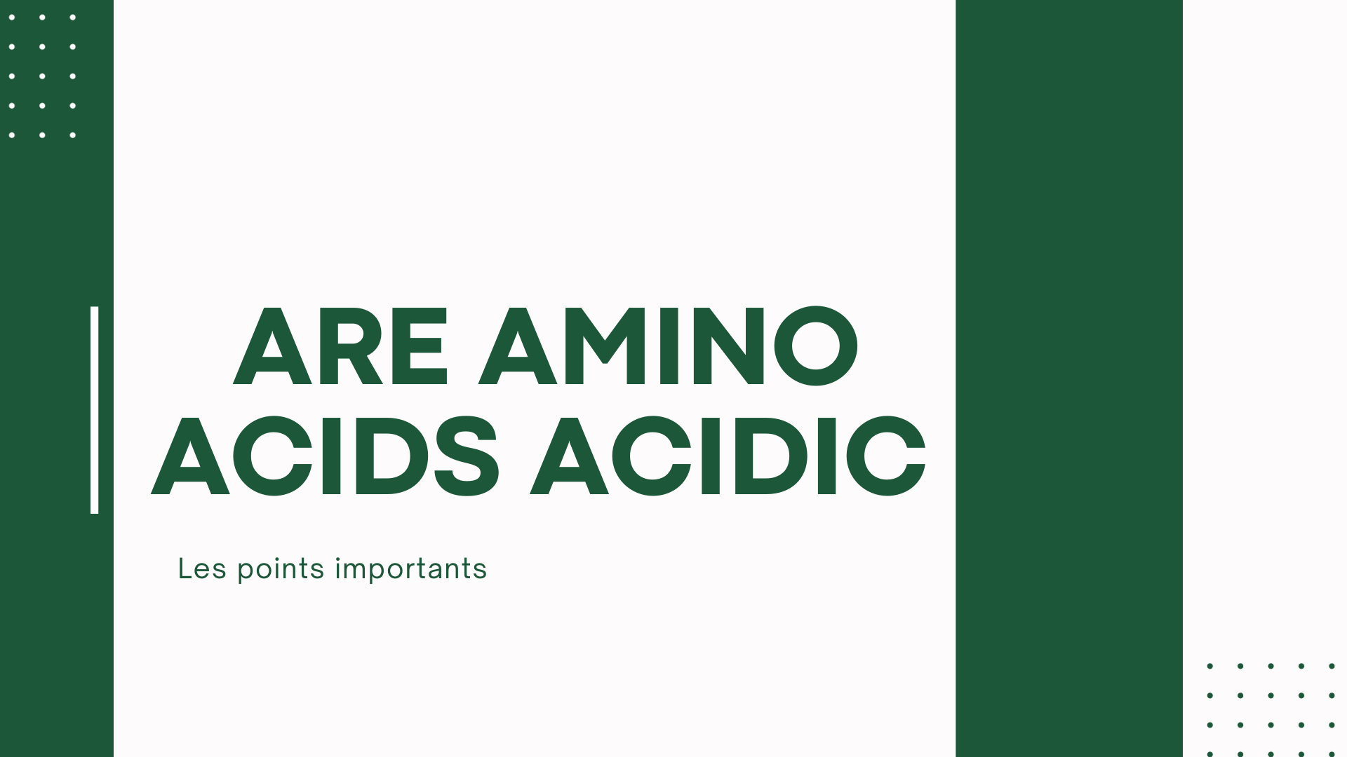are amino acids acidic | Les points importants