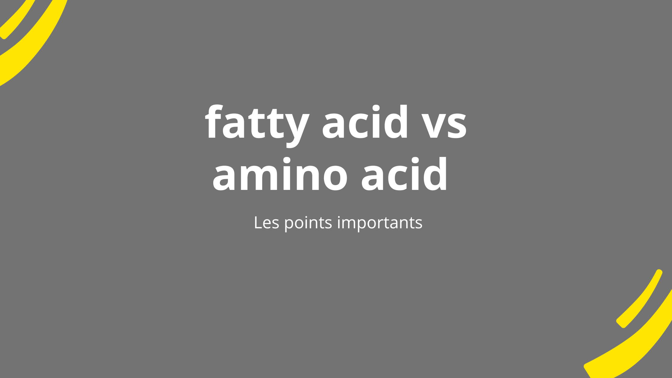 fatty acid vs amino acid | Les points importants