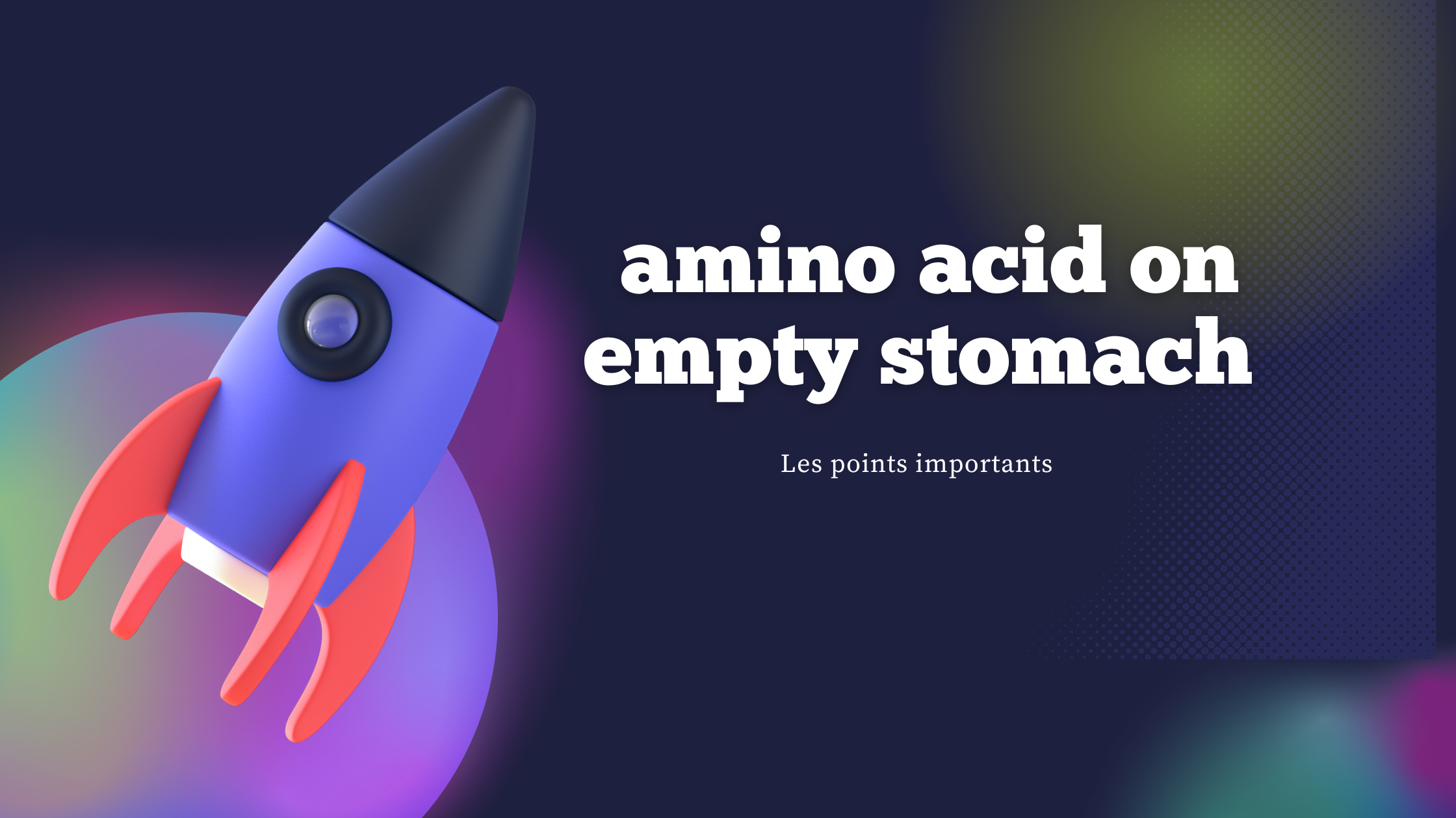 amino acid on empty stomach | Les points importants