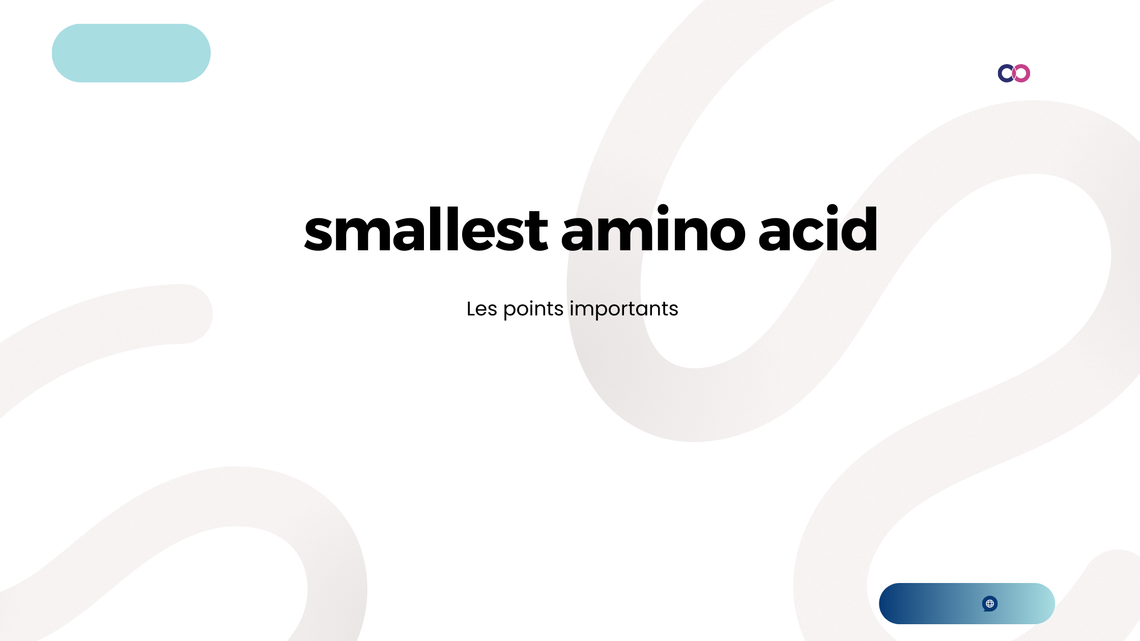 smallest amino acid | Les points importants