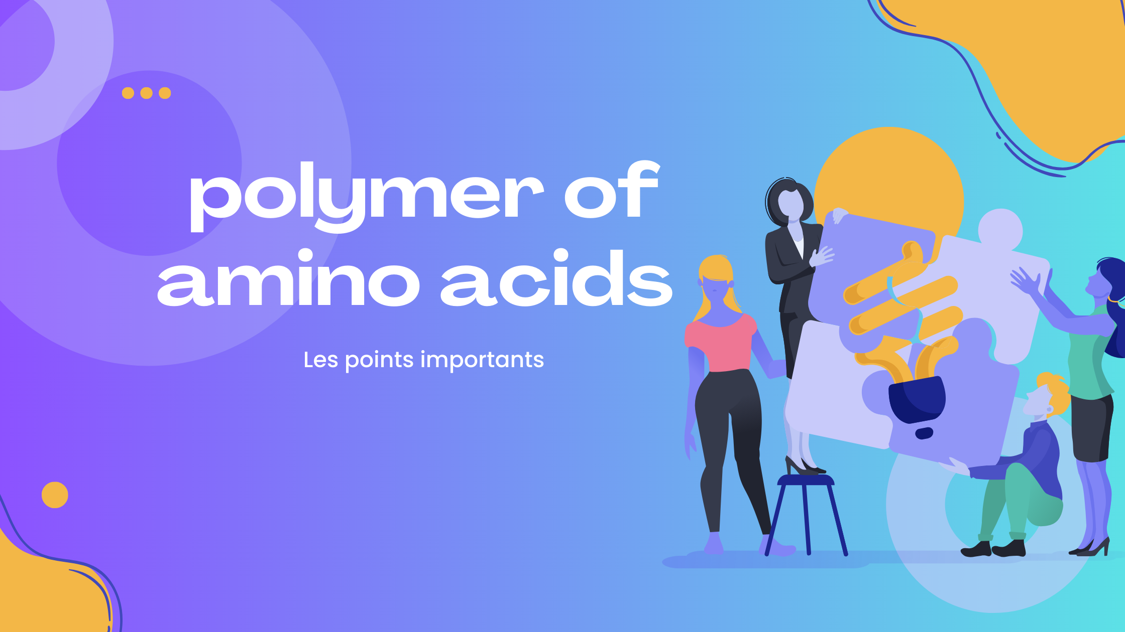 polymer of amino acids | Les points importants