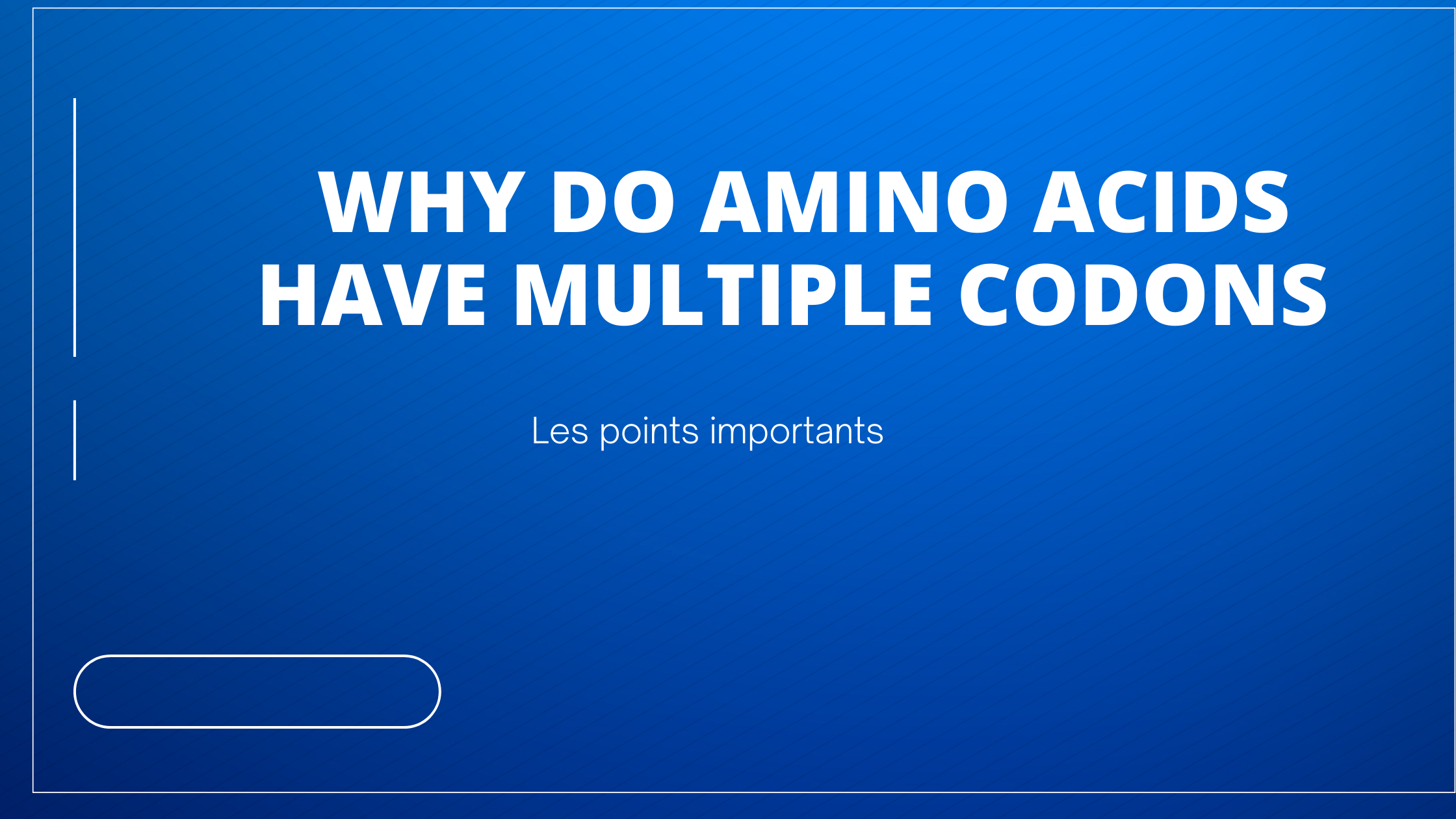 why do amino acids have multiple codons | Les points importants