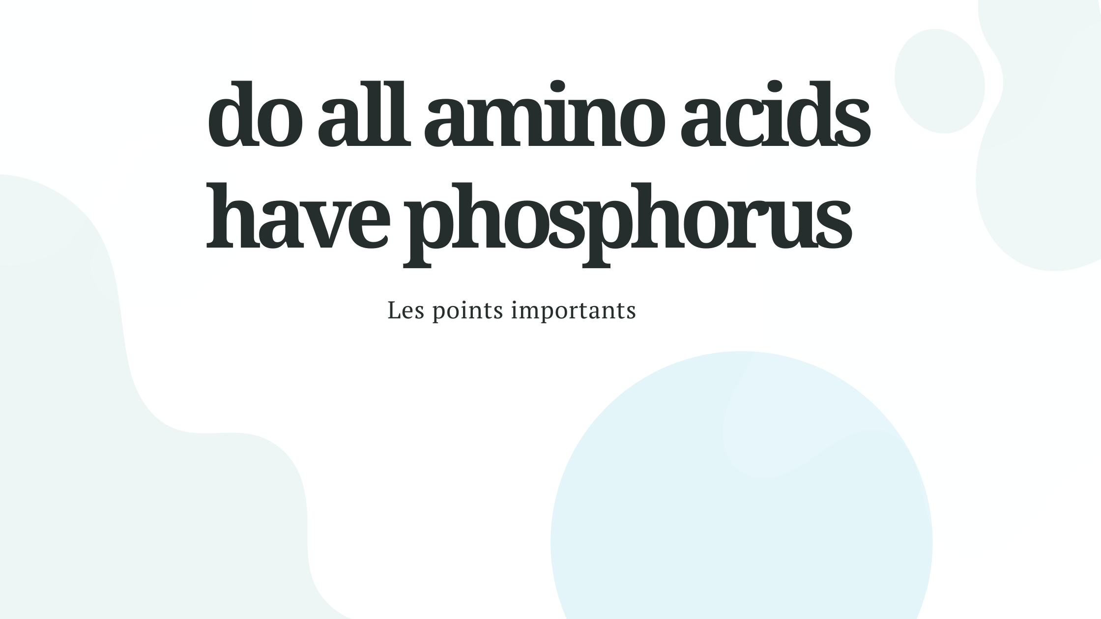 do all amino acids have phosphorus | Les points importants