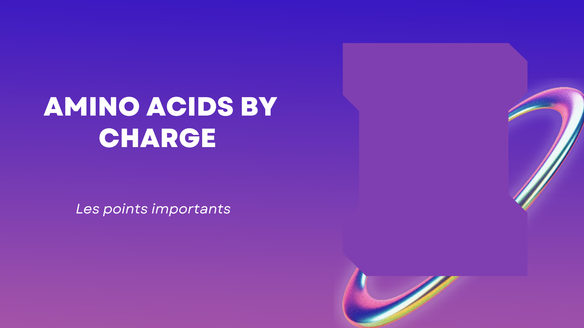 amino acids by charge | Les points importants