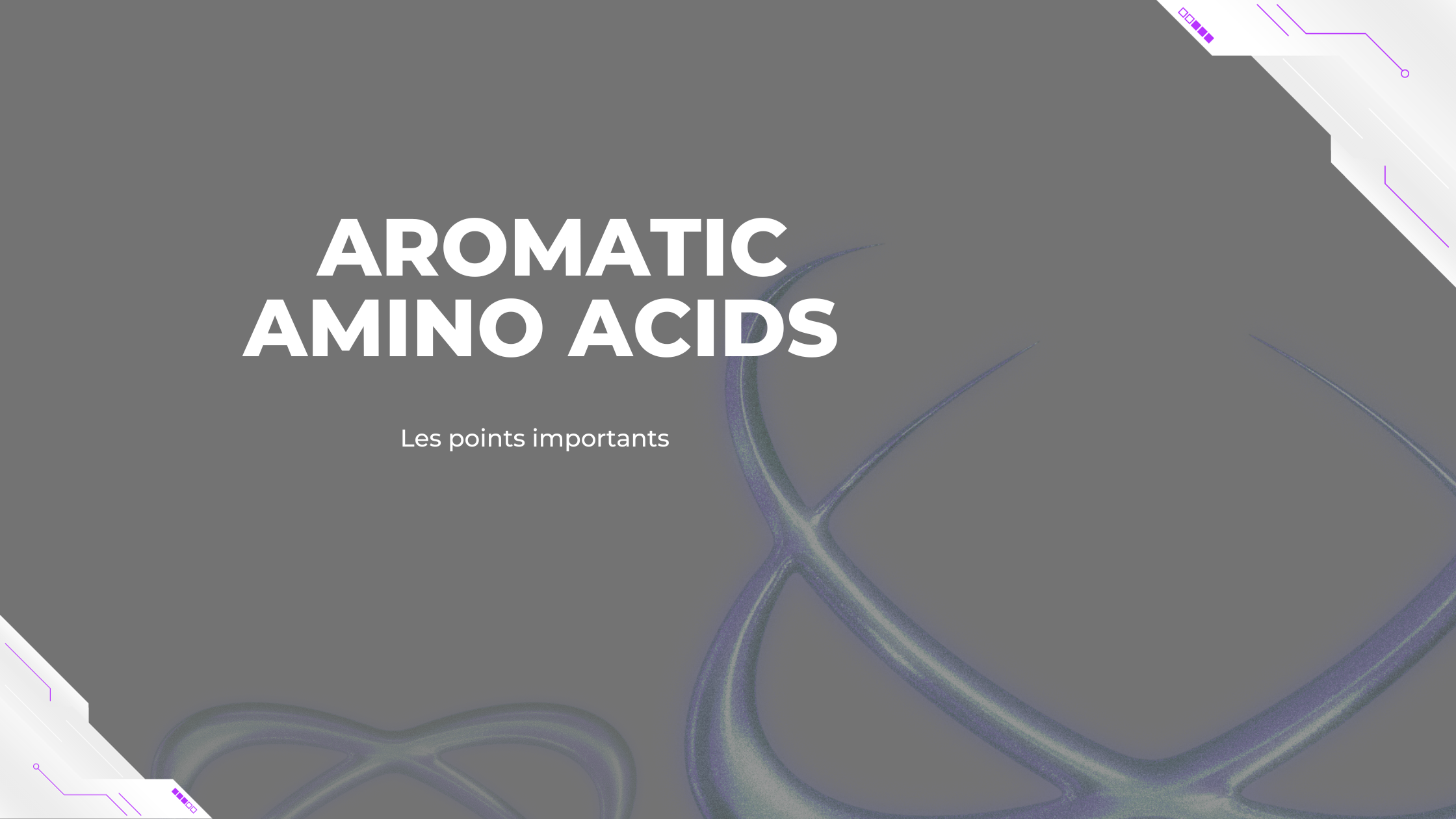 aromatic amino acids | Les points importants